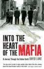 Into the Heart of the Mafia : A Journey Through the Italian South - Book