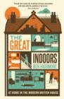 The Great Indoors : At home in the modern British house - Book