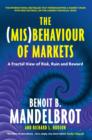 The (Mis)Behaviour of Markets : A Fractal View of Risk, Ruin and Reward - Book