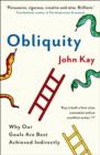 Obliquity : Why our goals are best achieved indirectly - Book