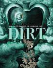Dirt : The Filthy Reality of Everyday Life - Book