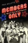 Members Only : The Life and Times of Paul Raymond - Book