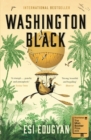 Washington Black : Shortlisted for the Man Booker Prize 2018 - Book