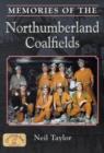 Memories of the Northumberland Coalfields - Book