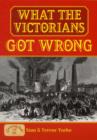What the Victorians Got Wrong - Book