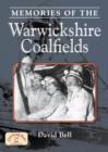 Memories of the Warwickshire Coalfields - Book