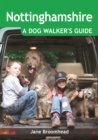 Nottinghamshire - A Dog Walker's Guide - Book