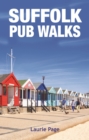 Suffolk Pub Walks : 20 Circular Short Walks - Book