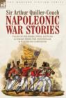 Napoleonic War Stories - Tales of Soldiers, Spies, Battles & Sieges from the Peninsular & Waterloo Campaigns - Book