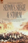 Sepoys, Siege & Storm - The Experiences of a Young Officer of H.M.'s 61st Regiment at Ferozepore, Delhi Ridge and at the Fall of Delhi During the Indi - Book