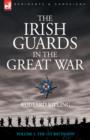 The Irish Guards in the Great War - Volume 1 - The First Battalion - Book