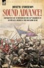 Sound Advance : Experiences of an Officer of HM 50th Regt. in Australia, Burma and the Gwalior War in India - Book