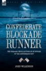 Confederate Blockade Runner : the Personal Recollections of an Officer of the Confederate Navy - Book