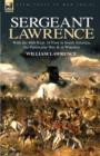 Sergeant Lawrence : With the 40th Regt. of Foot in South America, the Peninsular War & at Waterloo - Book