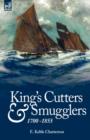 King's Cutters and Smugglers : 1700-1855 - Book
