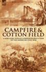 Camp-Fire and Cotton-Field : a New York Herald Correspondent's View of the American Civil War - Book