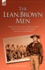 The Lean, Brown Men : Experiences in East Africa During the Great War with the 25th Royal Fusiliers-The Legion of Frontiersmen - Book