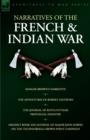 Narratives of the French & Indian War : Ranger Brown's Narrative, the Adventures of Robert Eastburn, the Journal of Rufus Putnam-Provincial Infantry & - Book