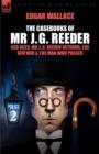 The Casebooks of MR J. G. Reeder : Book 2-Red Aces, MR J. G. Reeder Returns, the Guv'nor & the Man Who Passed - Book