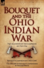 Bouquet & the Ohio Indian War : Two Accounts of the Campaigns of 1763-1764 - Book