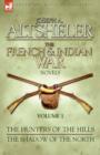 The French & Indian War Novels : 1-The Hunters of the Hills & The Shadow of the North - Book