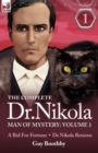 The Complete Dr Nikola-Man of Mystery : Volume 1-A Bid for Fortune & Dr Nikola Returns - Book