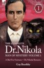 The Complete Dr Nikola-Man of Mystery : Volume 1-A Bid for Fortune & Dr Nikola Returns - Book