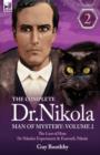 The Complete Dr Nikola-Man of Mystery : Volume 2-The Lust of Hate, Dr Nikola's Experiment & Farewell, Nikola - Book