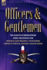 Officers & Gentlemen : Two Accounts of British Officers During the Peninsula War - Book