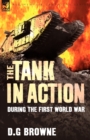 The Tank in Action During the First World War - Book