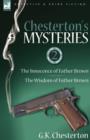 Chesterton's Mysteries : 2-The Innocence of Father Brown & the Wisdom of Father Brown - Book