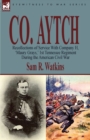 Co. Aytch : Recollections of Service With Company H, 'Maury Grays, ' 1st Tennessee Regiment During the American Civil War - Book