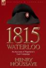 1815, Waterloo : an Account of Napoleon's Last Campaign - Book