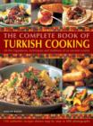 Complete Book of Turkish Cooking: All the Ingredients, Techniques and Traditions of an Ancient Cuisine - Book
