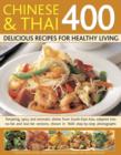 400 Chinese & Thai Delicious Recipes for Healthy Living - Book