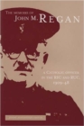 The Memoirs of John M. Regan : A Catholic Officer in the RIC and RUC, 1909-48 - Book
