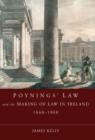 Poynings' Law and the Making of Law in Ireland 1660-1800 : Monitoring the Constitution - Book