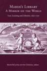 Marsh's Library: A Mirror on the World : Law, Learning and Libraries, 1650-1750 - Book