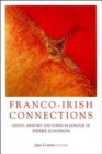 Franco-Irish Connections : Essays, Memoirs and Poems in Honour of Pierre Joannon - Book