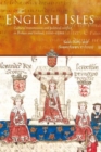 The English Isles : Cultural Transmission and Political Conflict in Britain and Ireland, 1100-1500 - Book