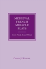 Medieval French Miracle Plays : Seven Falsely Accused Women - Book