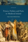 Princes, Prelates and Poets in Medieval Ireland : Essays in Honour of Katharine Simms - Book