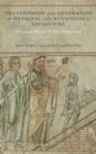 Transmission and Generation in Medieval and Renaissance Literature : Essays in Honour of John Scattergood - Book