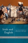 Irish and English : Essays on the Irish Linguistic and Cultural Frontier, 1600 - 1900 - Book