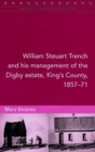 William Steuart Trench and His Management of the Digby Estate, King's County, 1857-71 - Book