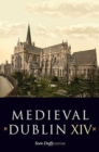 Medieval Dublin XIV : Proceedings of the Friends of Medieval Dublin Symposium 2012 - Book