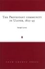 The Protestant Community in Ulster, 1825-45 : A Society in Transition - Book
