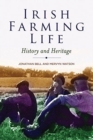 Irish Farming Life : History and Heritage - Book