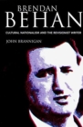 Brendan Behan : Cultural Nationalism and the Revisionist Writer - Book