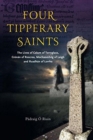 Four Tipperary Saints : The Lives of Colum of Terryglass, Cronan of Roscrea, Mochaomhog of Leigh and Ruadhan of Lorrha - Book